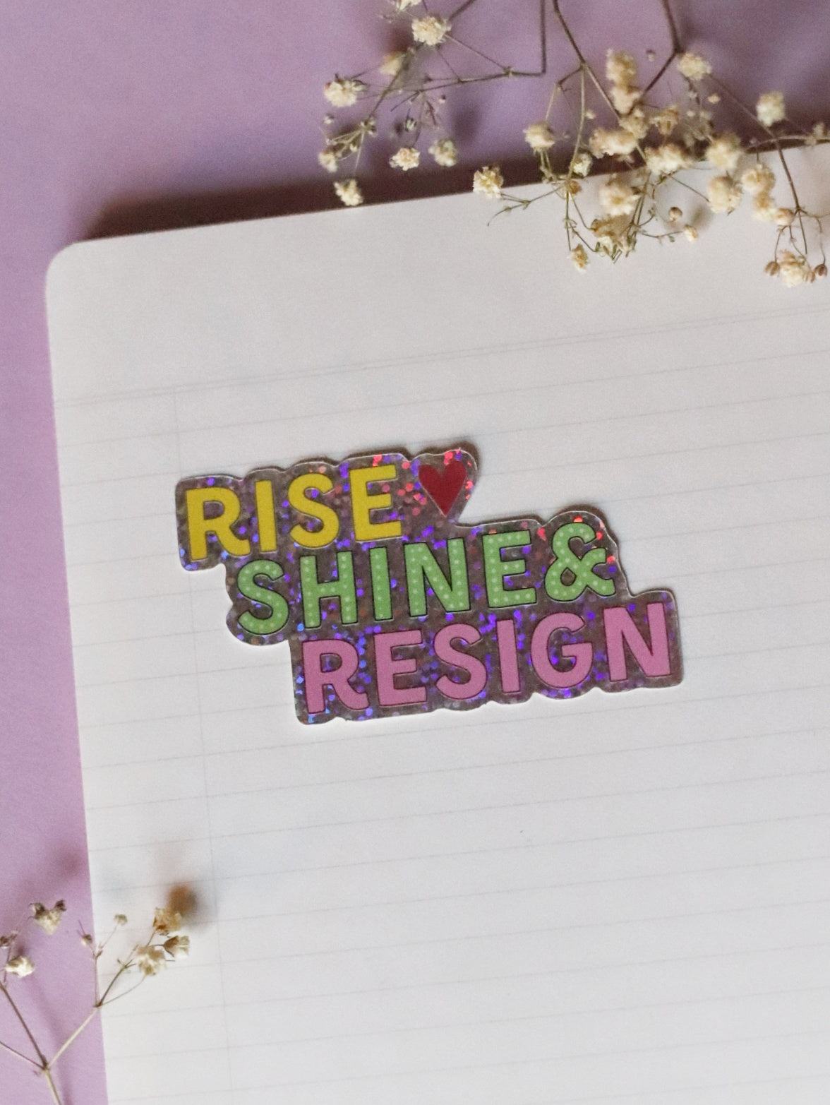 Rise, shine & resign- glittertarra