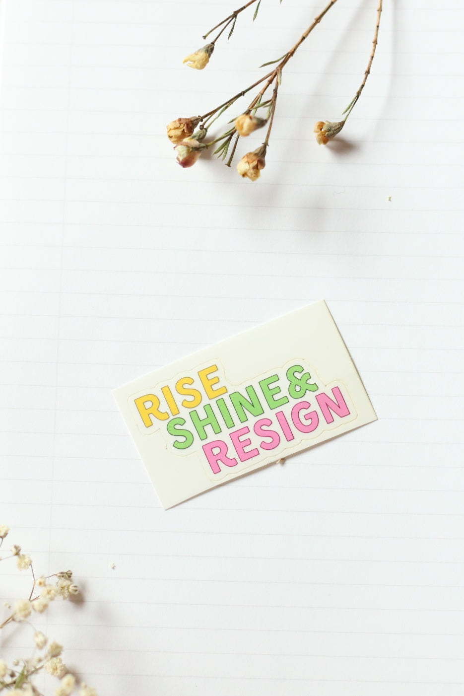 Rise, Shine & Resign -tarra