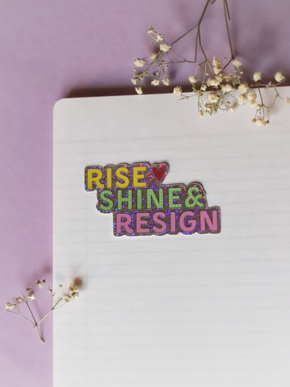 Rise, shine & resign- glittertarra